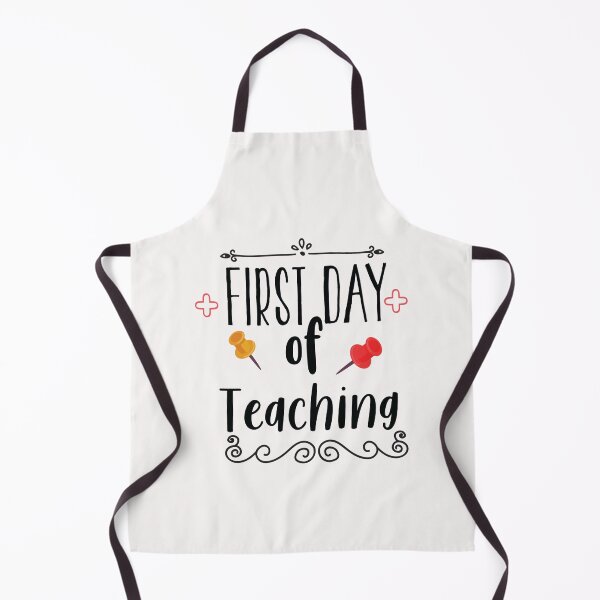 Item preview, First Day of Teaching designed and sold by AuroraApparel.