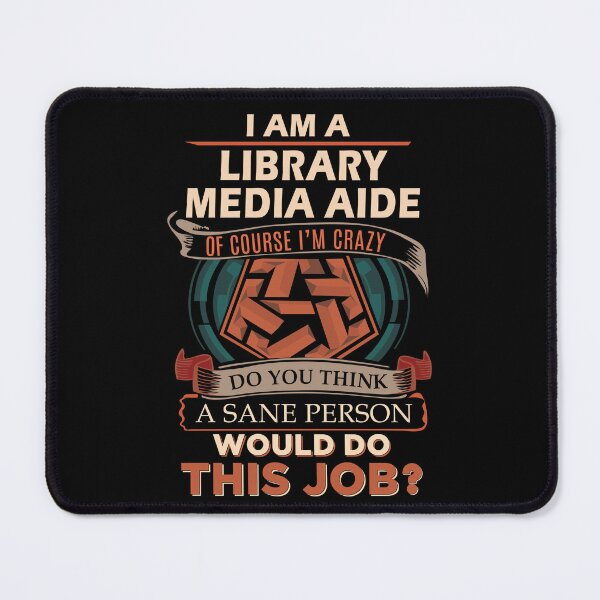 Item preview, Library Media Aide T Shirt - Sane Person Job Gift Item Tee designed and sold by vonnie38uo.