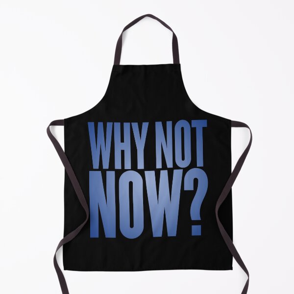 Item preview, Why not now? v.2 designed and sold by x1brett.
