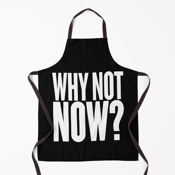 Item preview, Why not now? v.6 designed and sold by x1brett.