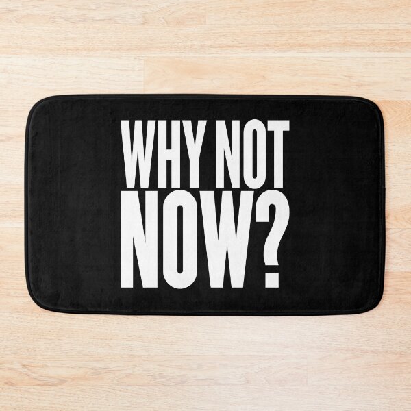 Item preview, Why not now? v.6 designed and sold by x1brett.