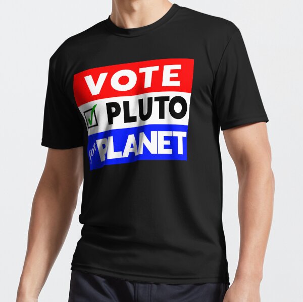 Vote Pluto for Planet! Active T-Shirt