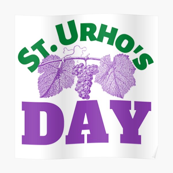 "ST. URHO'S DAY ST. URHO CHASED " Poster by