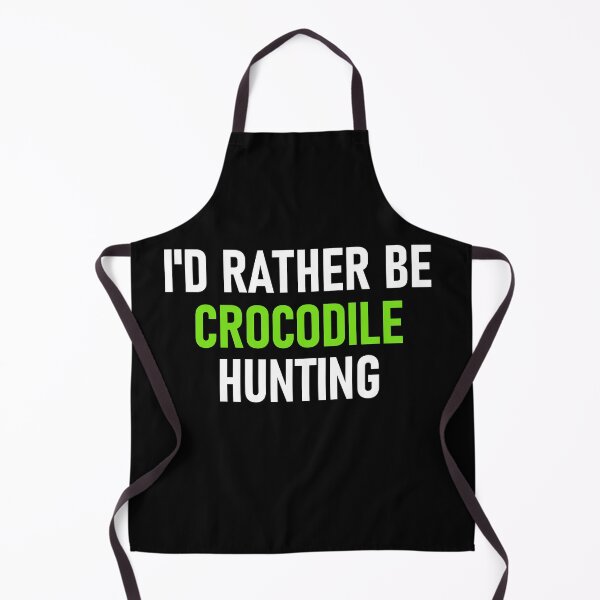 Item preview, I'd Rather Be Crocodile Hunting White&Green designed and sold by RiciPaneto.