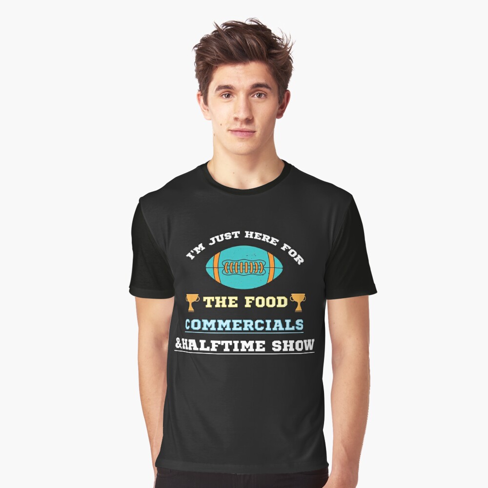 Just Here for the Commercials food & Drinks, Funny Super Bowl Football Shirt