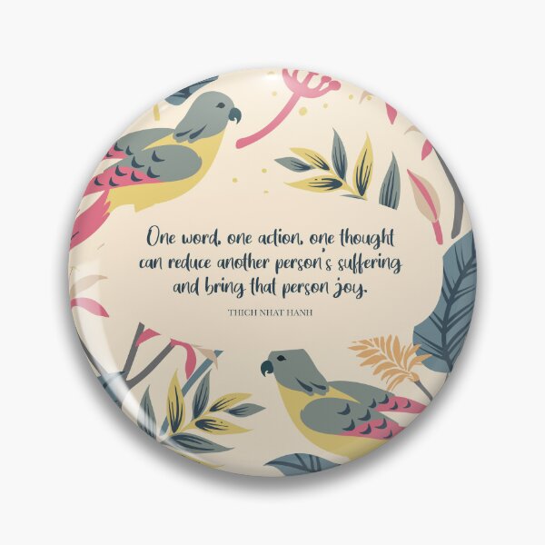 Item preview, One word, one action, one thought can reduce another person’s suffering and bring that person joy. - Thich Nhat Hanh designed and sold by StudioCitrine.