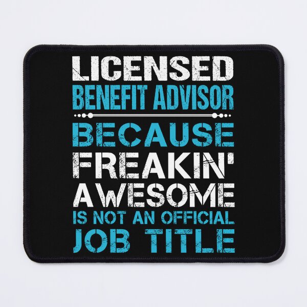 Item preview, Licensed Benefit Advisor T Shirt - Freaking Awesome Job Gift Item Tee designed and sold by masondilla.