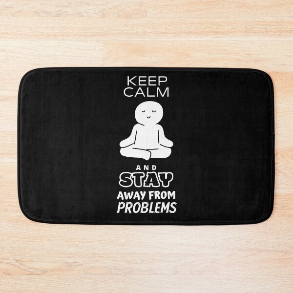 Item preview, Keep Calm And Stay Away From Problems Funny Quote  designed and sold by bestic.