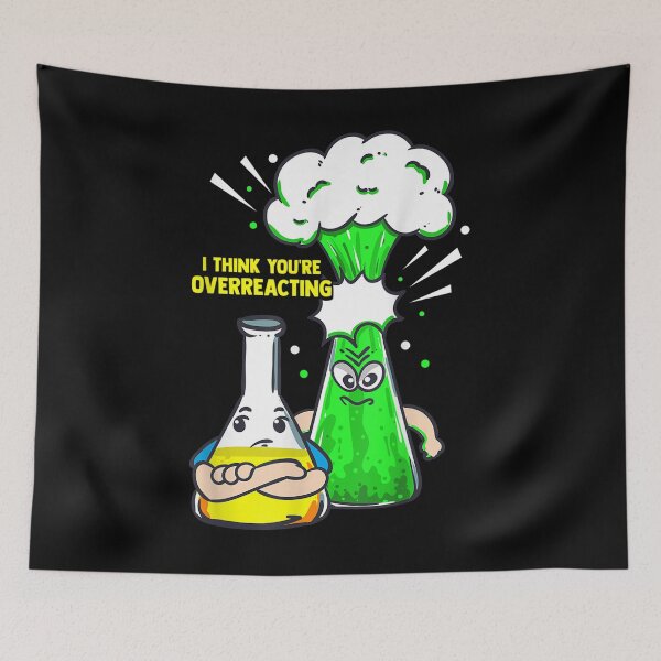 Item preview, I Think You're Overreacting Funny Pharma Chemistry Student  designed and sold by vergielx.