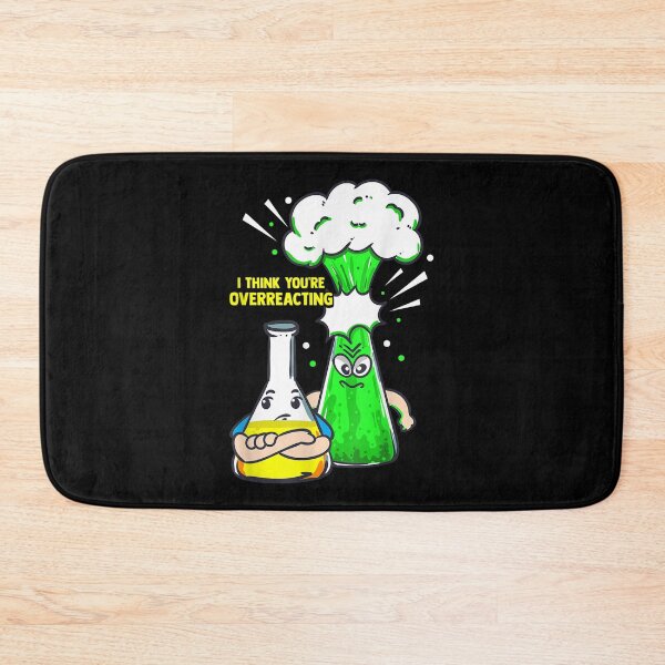 Item preview, I Think You're Overreacting Funny Pharma Chemistry Student  designed and sold by vergielx.