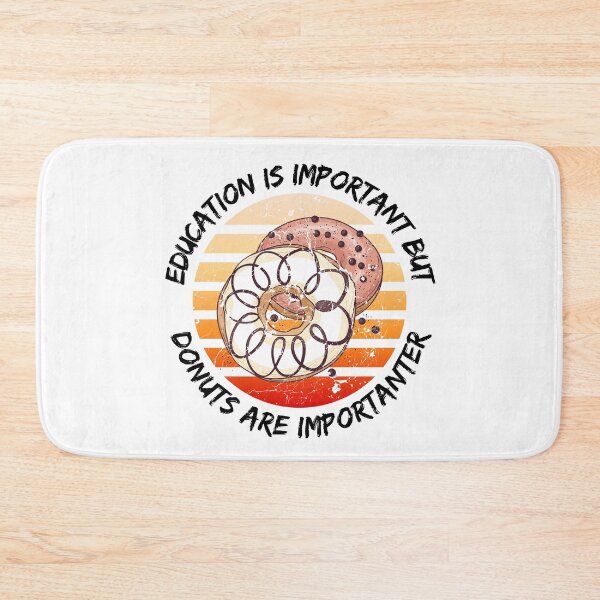 Item preview, Education Is Important But Donuts Are Importanter designed and sold by LuckyKermit.