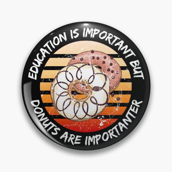 Item preview, Education Is Important But Donuts Are Importanter Grunge Retro Sunset Glazed Donuts In Black designed and sold by LuckyKermit.