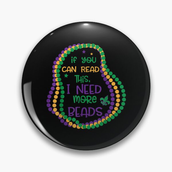 Item preview, If You Can Read This I Need More Beads Mardi Gras Party  designed and sold by vergielx.