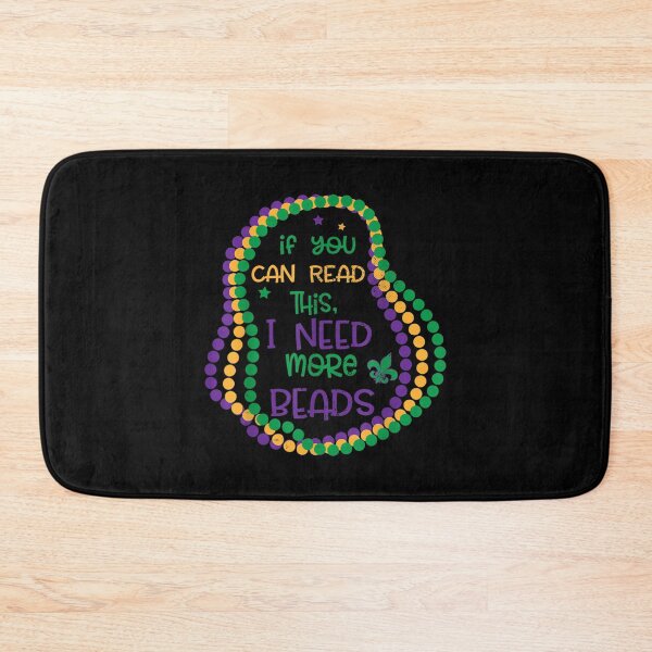 Item preview, If You Can Read This I Need More Beads Mardi Gras Party  designed and sold by vergielx.