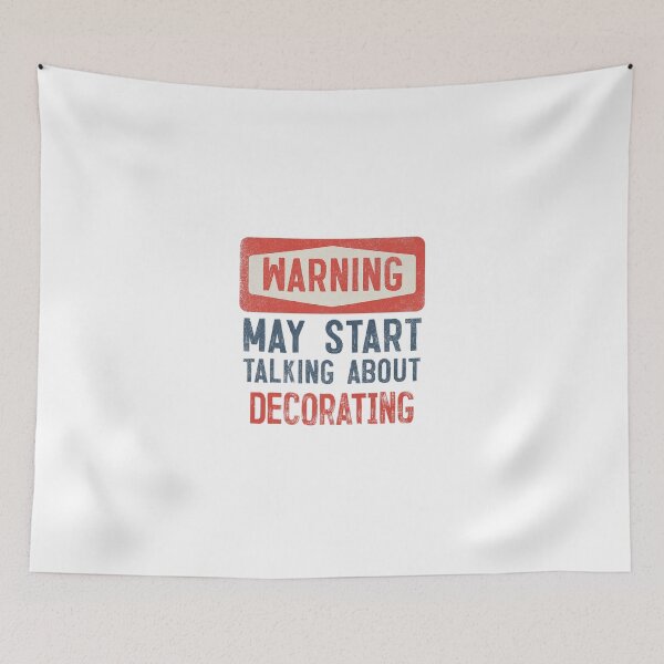 Item preview, Warning May Start Talking About Decorating Graphics  designed and sold by blackcowgirls.