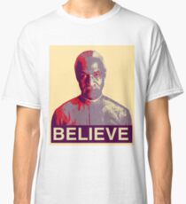 Shepherd Book - Believe Classic T-Shirt