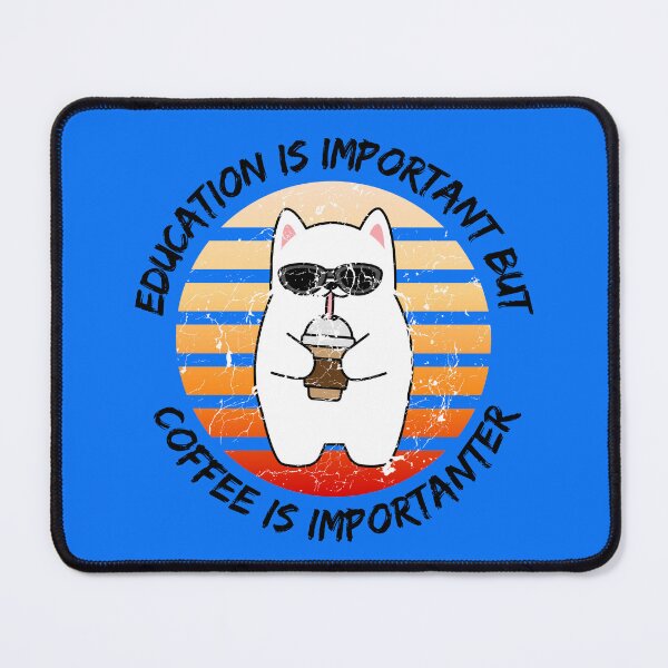 Item preview, Education Is Important But Coffee Is Importanter Grunge Retro Sunset Dog Drinking Caffeine In Blue designed and sold by LuckyKermit.
