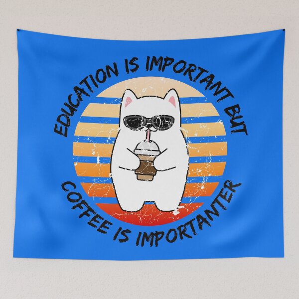 Item preview, Education Is Important But Coffee Is Importanter Grunge Retro Sunset Dog Drinking Caffeine In Blue designed and sold by LuckyKermit.