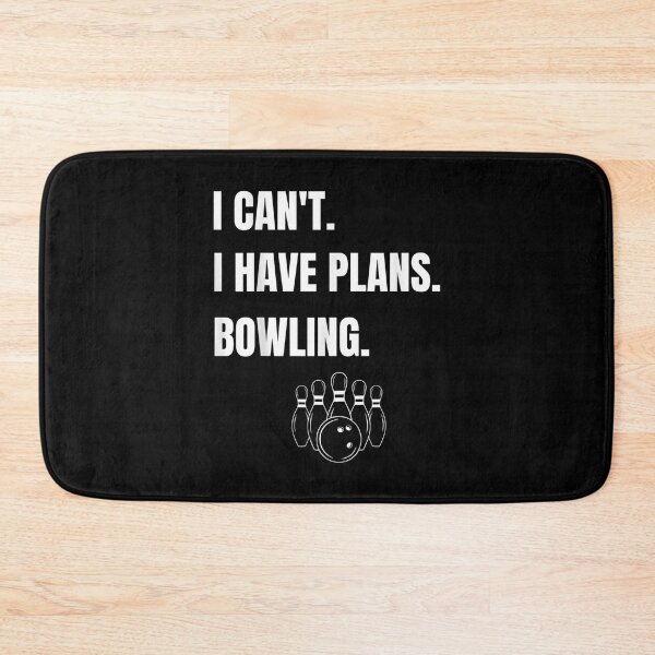 Item preview, I Can't I Have Plans Bowling  designed and sold by vergielx.