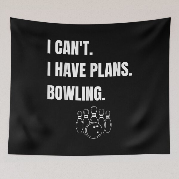 Item preview, I Can't I Have Plans Bowling  designed and sold by vergielx.