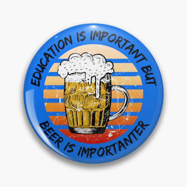 Item preview, Education Is Important But Beer Is Importanter Grunge Retro Sunset Full Glass In Blue designed and sold by LuckyKermit.