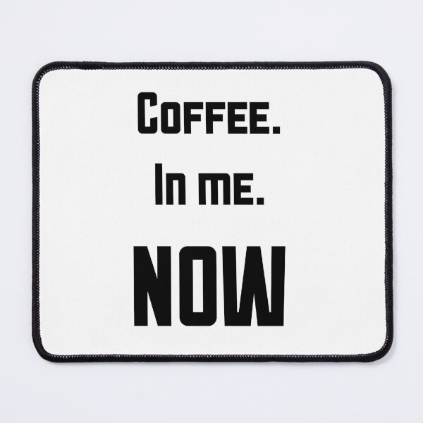 Item preview, Coffee. In me. NOW designed and sold by RiciPaneto.