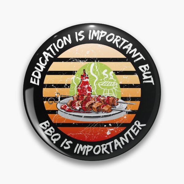 Item preview, Education Is Important But BBQ Is Importanter Grunge Retro Sunset Barbeque In Black designed and sold by LuckyKermit.