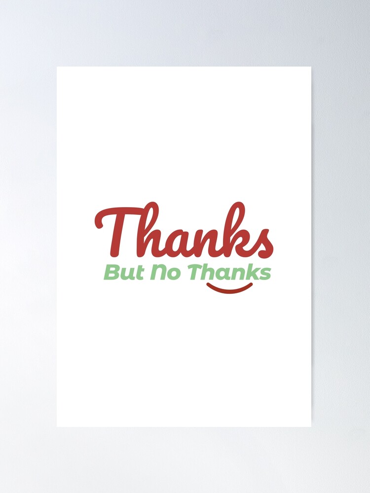 thanks, but no thanks. | Greeting Card