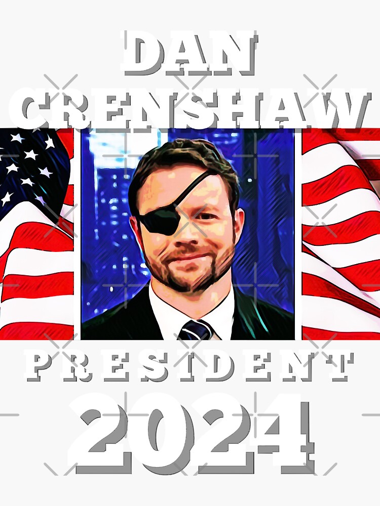 "Funny Man Dan Crenshaw For Pre 2024 Conservative Republican Graphic