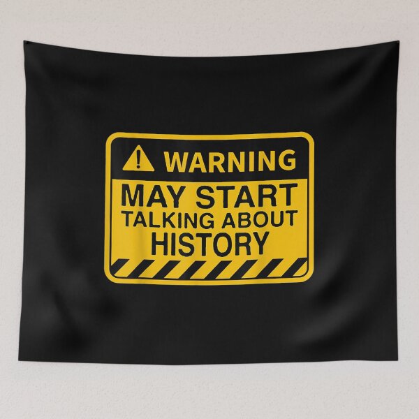 Item preview, Warning May Start Talking About History Historian  designed and sold by vergielx.