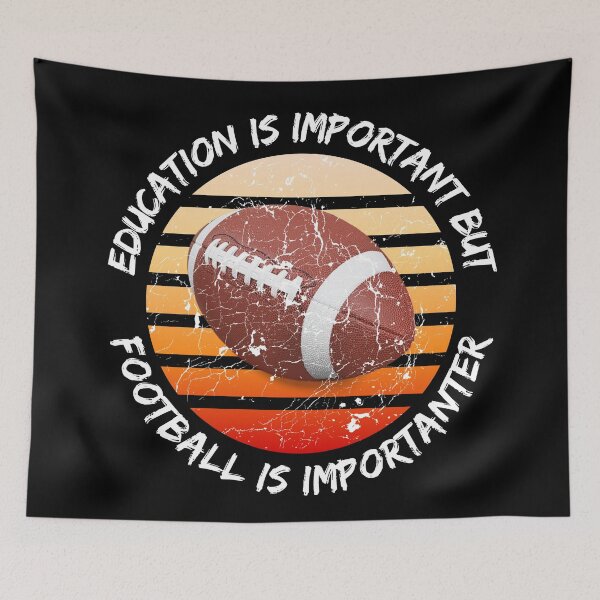 Item preview, Education Is Important But Football Is Importanter Grunge Retro Sunset Ball In Black designed and sold by LuckyKermit.