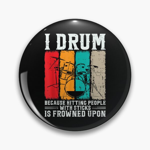 Item preview, I Drum Because Hitting People With Sticks Is Frowned Upon  designed and sold by vergielx.