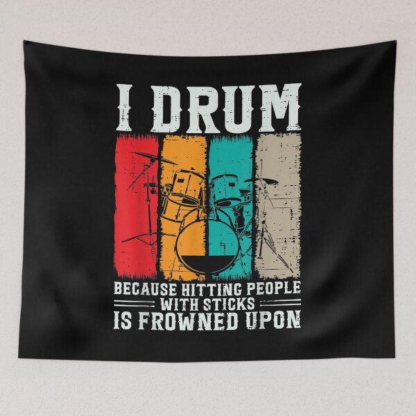 Item preview, I Drum Because Hitting People With Sticks Is Frowned Upon  designed and sold by vergielx.