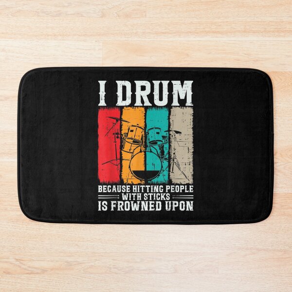 Item preview, I Drum Because Hitting People With Sticks Is Frowned Upon  designed and sold by vergielx.