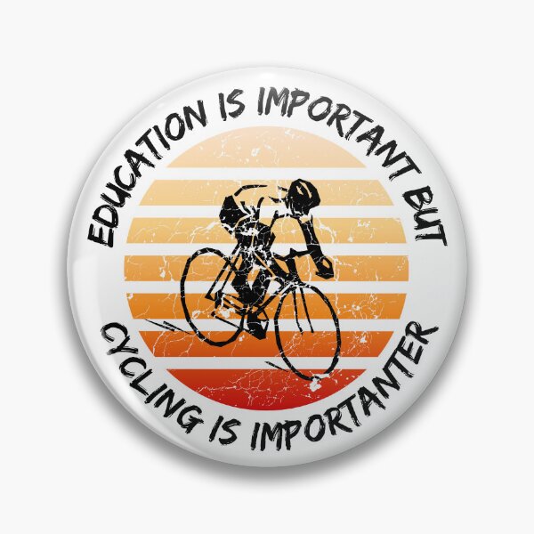 Artikelvorschau, Bildung ist wichtig, aber Radfahren ist wichtiger entworfen und verkauft von LuckyKermit.