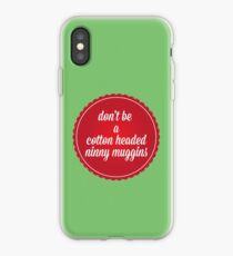 Ninny Muggins iPhone-Hülle & Cover