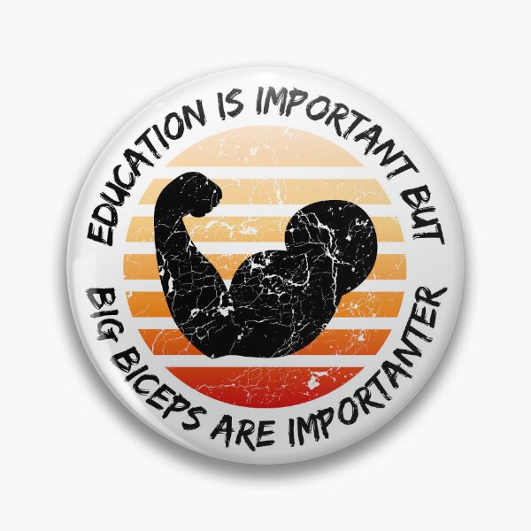 Item preview, Education Is Important But Big Biceps Are Importanter designed and sold by LuckyKermit.