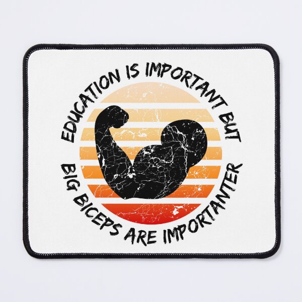 Item preview, Education Is Important But Big Biceps Are Importanter designed and sold by LuckyKermit.