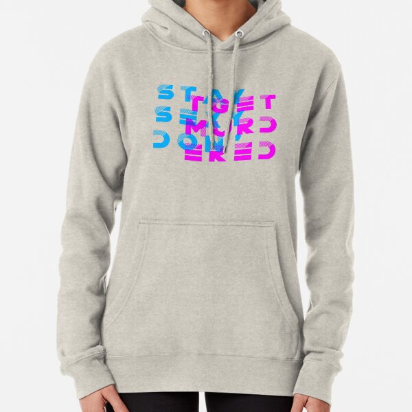 My Favorite Murder Podcast: Stay Sexy, Don't Get Murdered Pullover Hoodie
