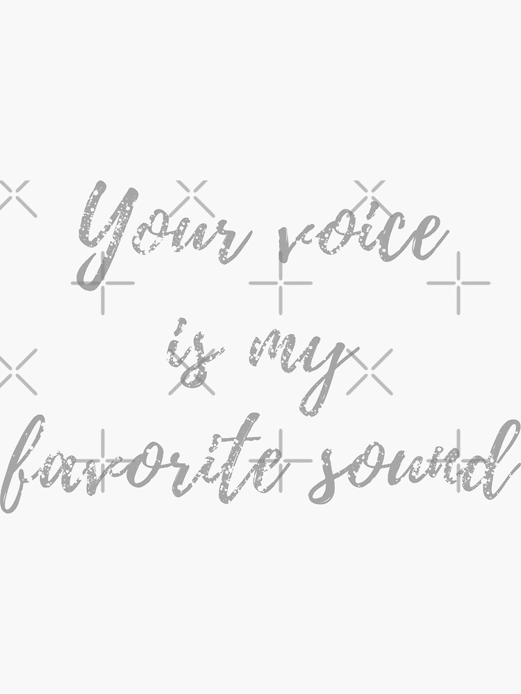 Your Voice Is My Favorite Sound Sticker By Niceideas Redbubble