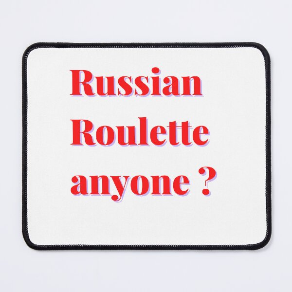 Item preview, Russian roulette anyone designed and sold by Wyzewyrds.