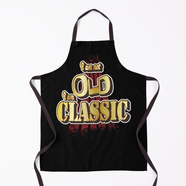 Item preview,  I Am Not Old I Am Classic designed and sold by roleshop.
