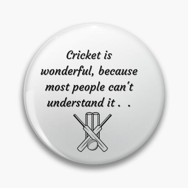 Item preview, Cricket is great, because most people can't understand it .  designed and sold by Wyzewyrds.