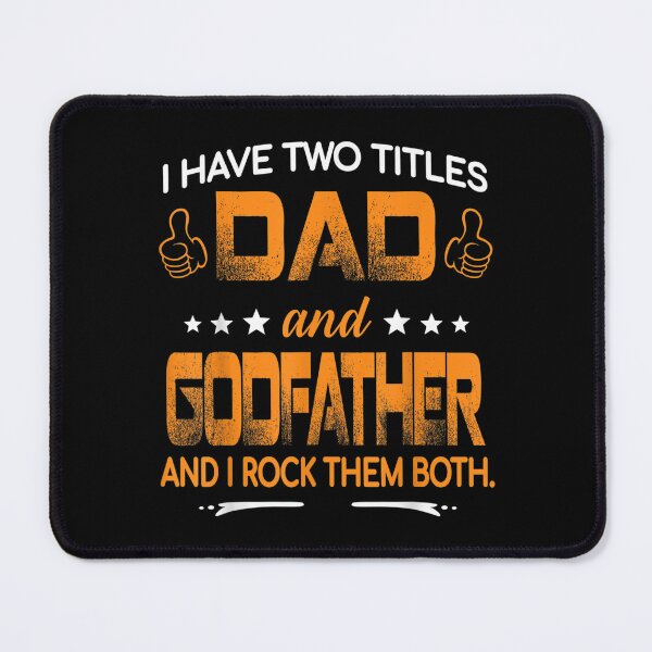 Item preview, I Have Two Titles Dad And Godfather Father Day  designed and sold by wendyy88.
