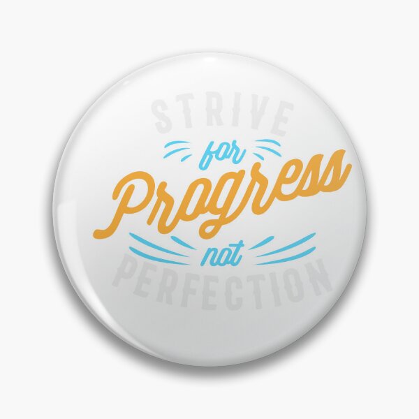 Item preview, Strive for progress not perfection designed and sold by IM Hunter.