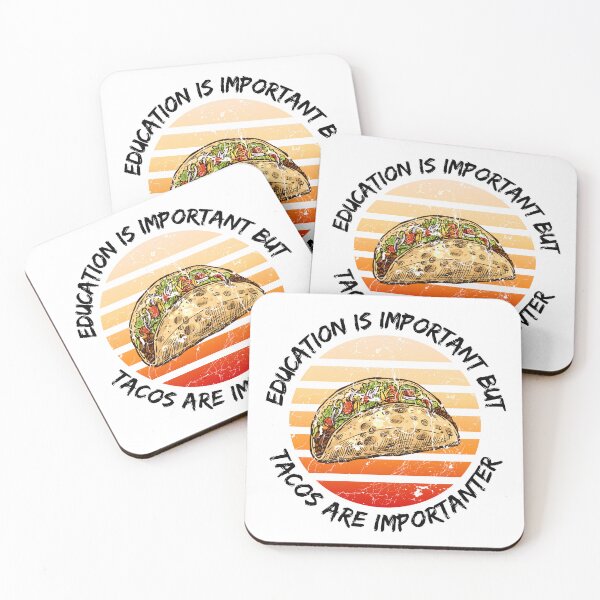 Item preview, Education Is Important But Tacos Are Importanter designed and sold by LuckyKermit.
