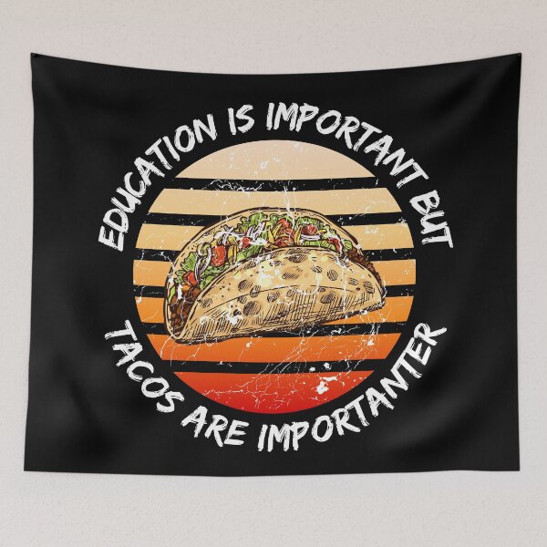Item preview, Education Is Important But Tacos Are Importanter Grunge Retro Sunset In Black designed and sold by LuckyKermit.