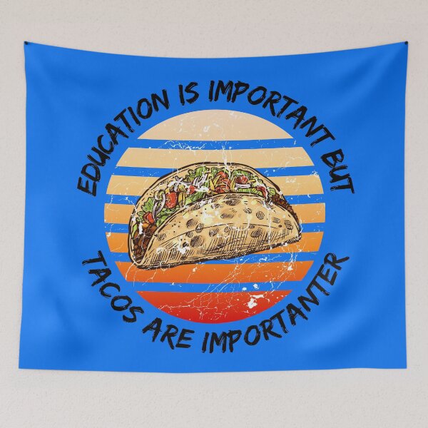 Item preview, Education Is Important But Tacos Are Importanter Grunge Retro Sunset In Blue designed and sold by LuckyKermit.