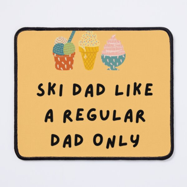 Item preview, Ski Dad Like A Regular Dad Only Cooler designed and sold by mankelll.