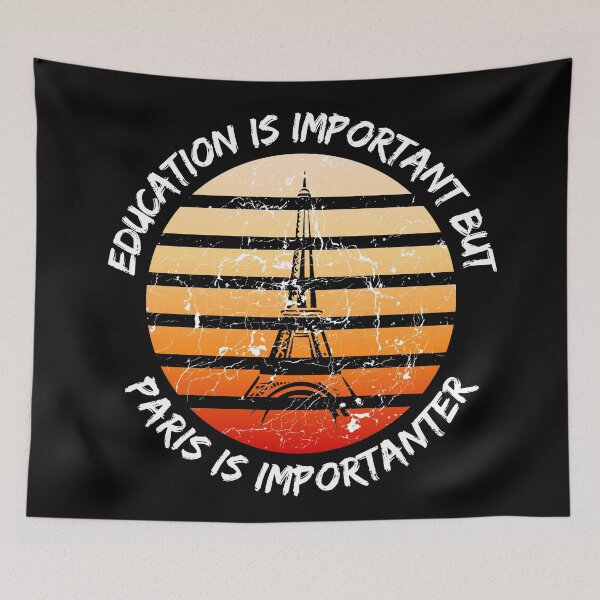 Item preview, Education Is Important But Paris Is Importanter Grunge Retro Sunset Eiffel Tower In Black designed and sold by LuckyKermit.